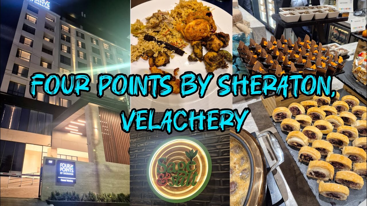 Super aana oru buffet sapdanuma?😋Four Points by Sheraton, Velachery 