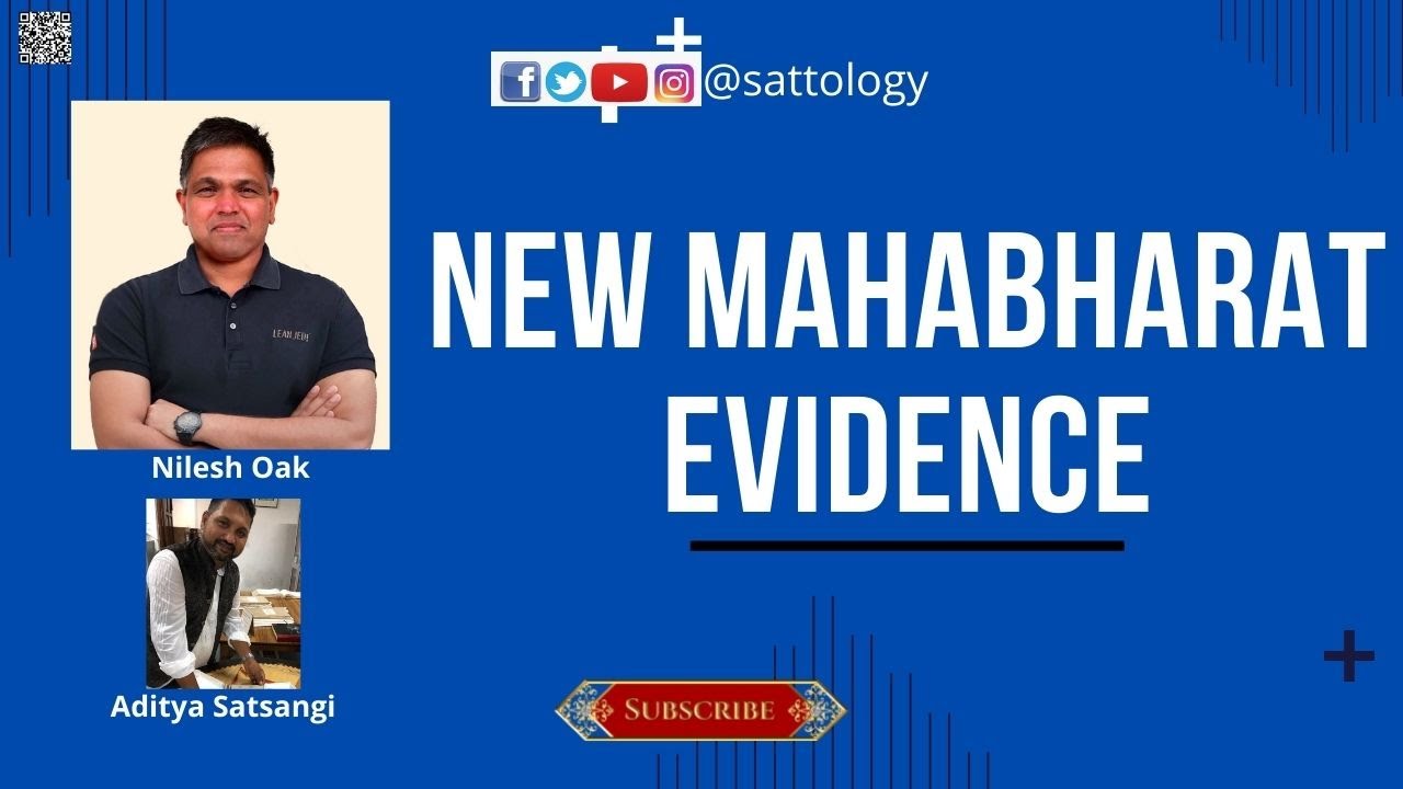 New Astonishing Evidences from Mahabharat ;#Sattology, Nilesh Oak