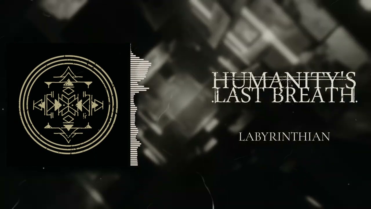 Humanity's Last Breath - Labyrinthian (LYRICS VIDEO)