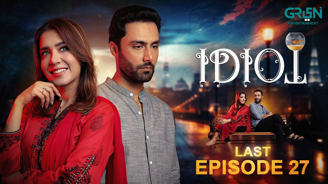 Idiot | Last Episode 27 | Ahmed Ali Akbar | Mansha Pasha | Green TV Dramas