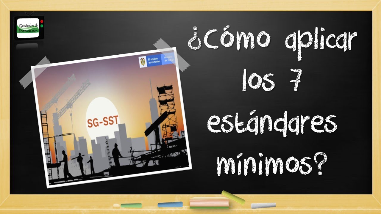 Cómo aplicar los 7 estándares mínimos, caso práctico 🤏🏻
