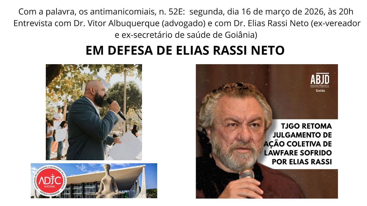 Com a palavra, os antimanicomiais, n. 52: EM DEFESA DE ELIAS RASSI NETO