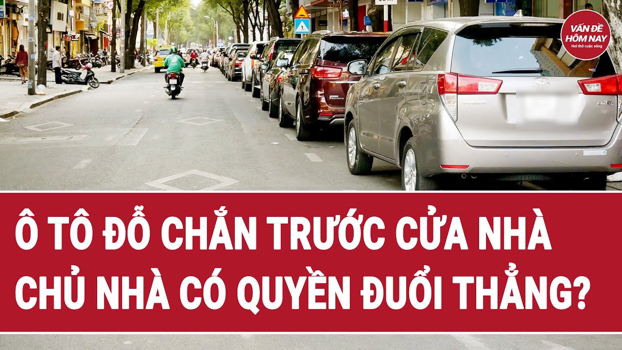 Chủ nhà có được quyền đuổi, đặt biển cấm đỗ xe trước cửa nhà?