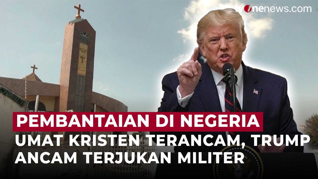 Trump Ancam Serang Nigeria Jika Pembantaian Umat Kriten Tak Berhasil Dihentikan | OneNews Update