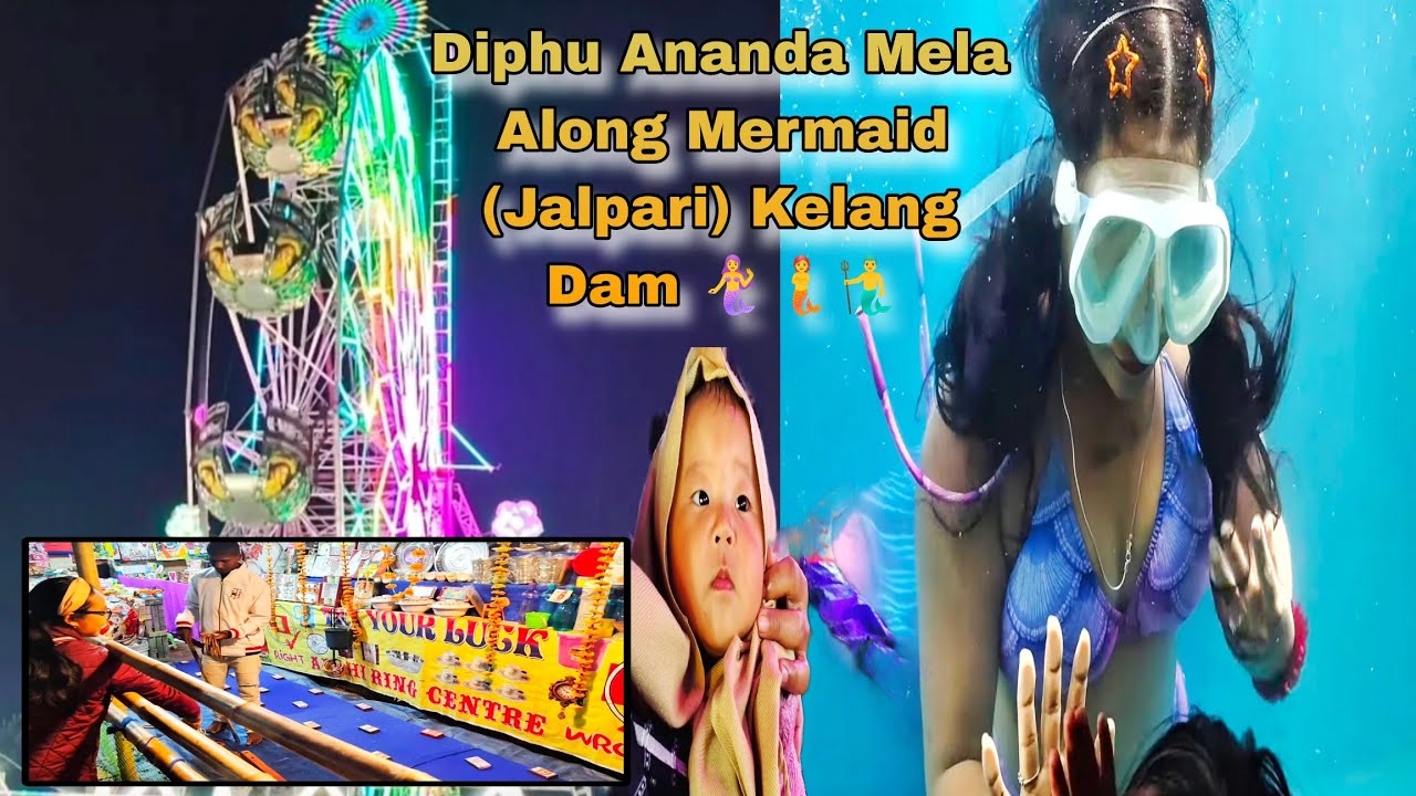 Diphu Ananda Mela Along Mermaid (Jalpari) Kelang Dam 🧜‍♀️🧜🧜‍♂️ 