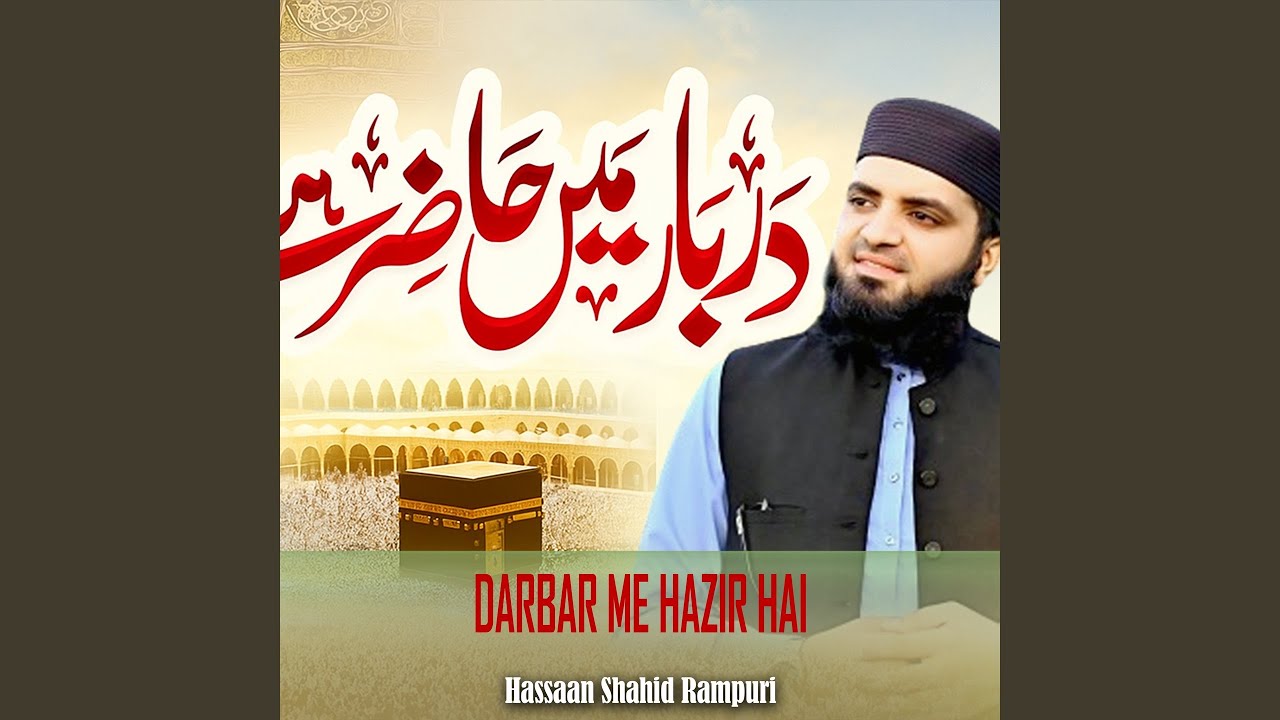 Darbar Me Hazir Hai