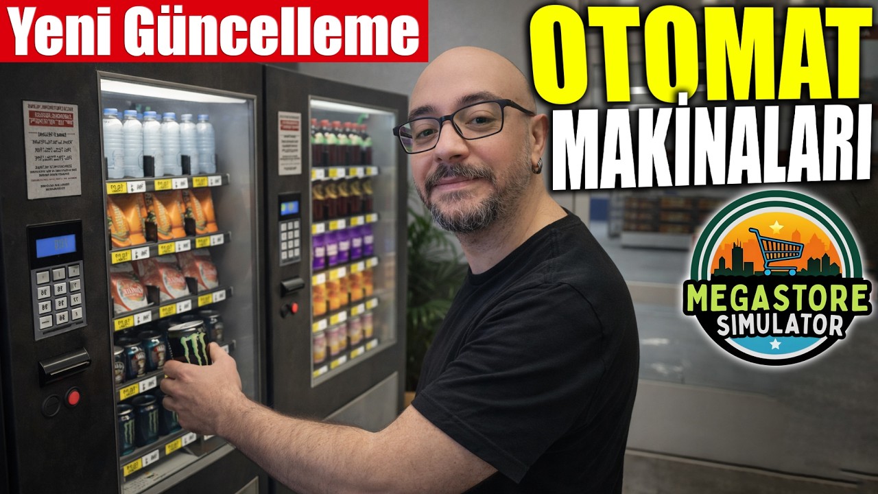 YENİ GÜNCELLEME !! OTOMAT MAKİNALARI GELDİ // İŞLERİ BÜYÜTÜYORUZ | MEGASTORE SIMULATOR !!