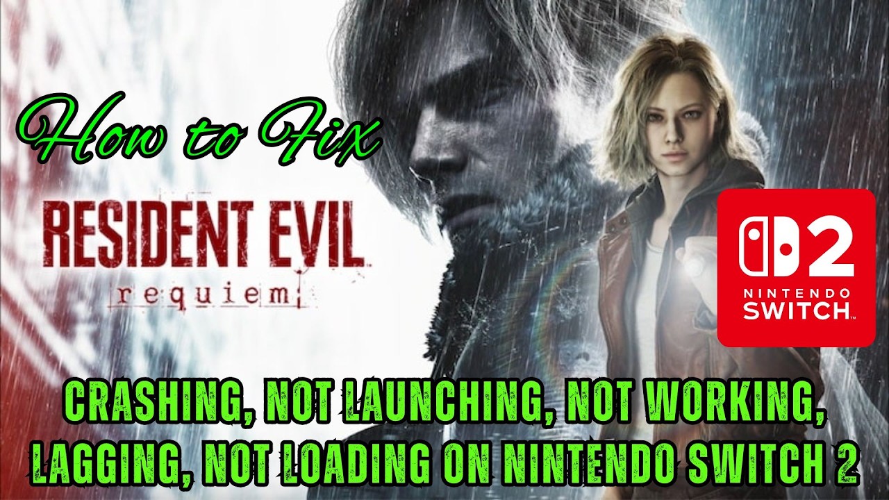 How To Fix Resident Evil Requiem Crashing, Not Loading, Not Working, Lagging In Nintendo Switch 2
