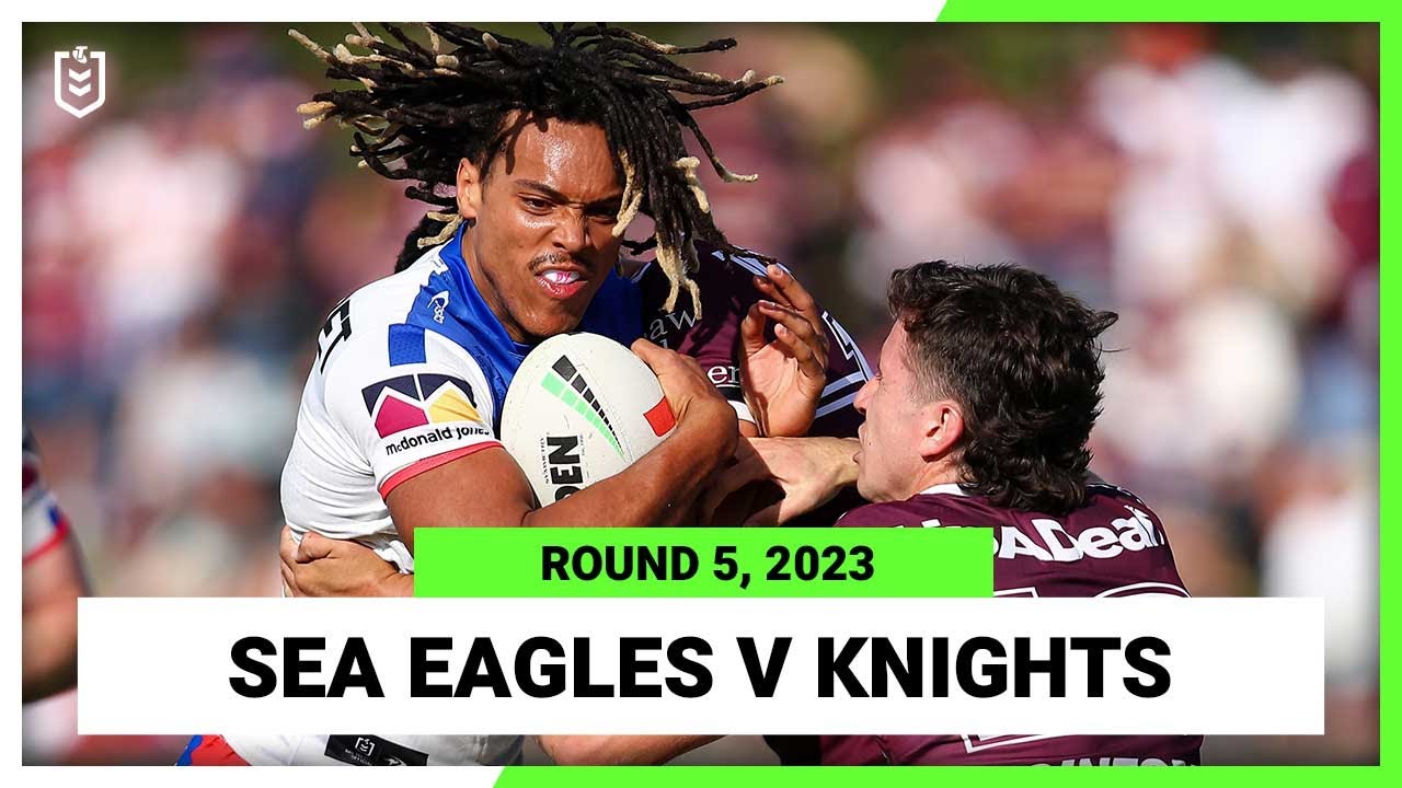 NRL Highlights | Manly-Warringah Sea Eagles v Newcastle Knights | NRL Round 5 | Full Match Replay
