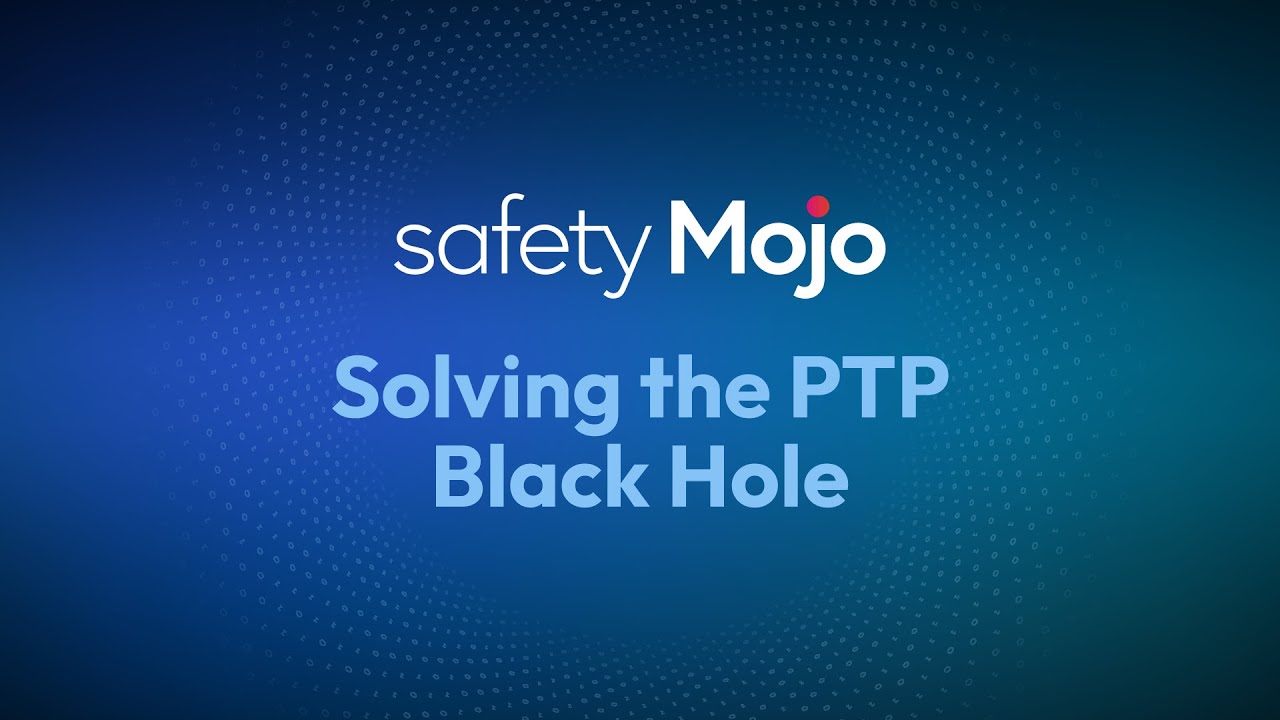 Safety Mojo: Solving the PTP Black Hole