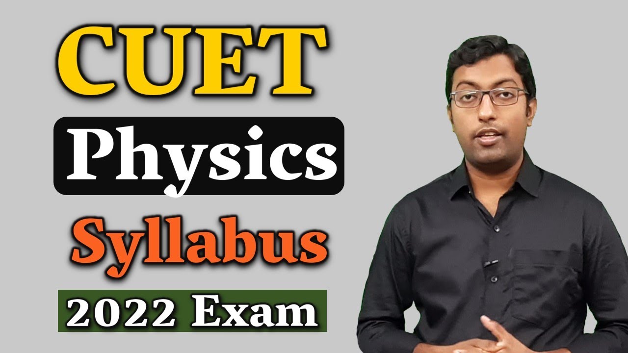 CUET Physics Syllabus 2022 || Guru Chakachak