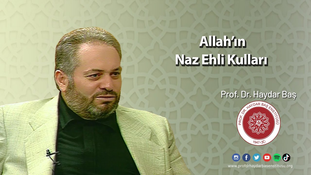 Allah’ın Naz Ehli Kulları