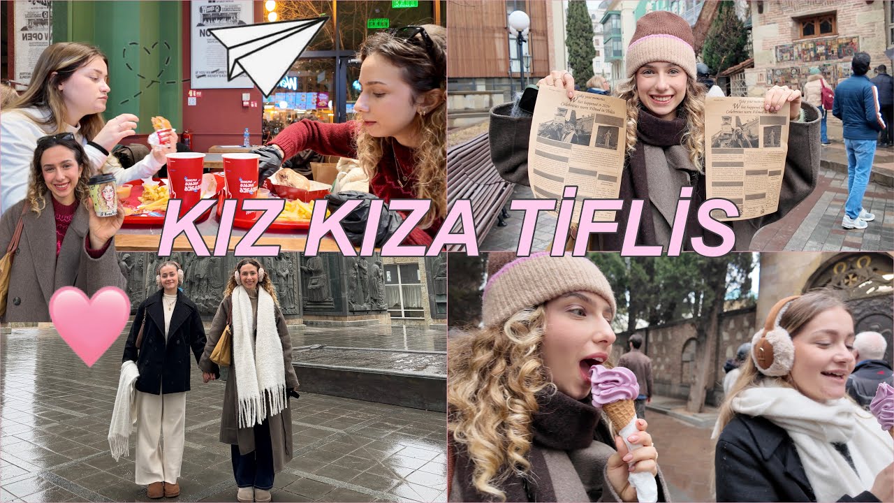 KIZ KIZA TİFLİS!💟| Tiflis’te Neler Yapılır? Neler Yenir?🍽️