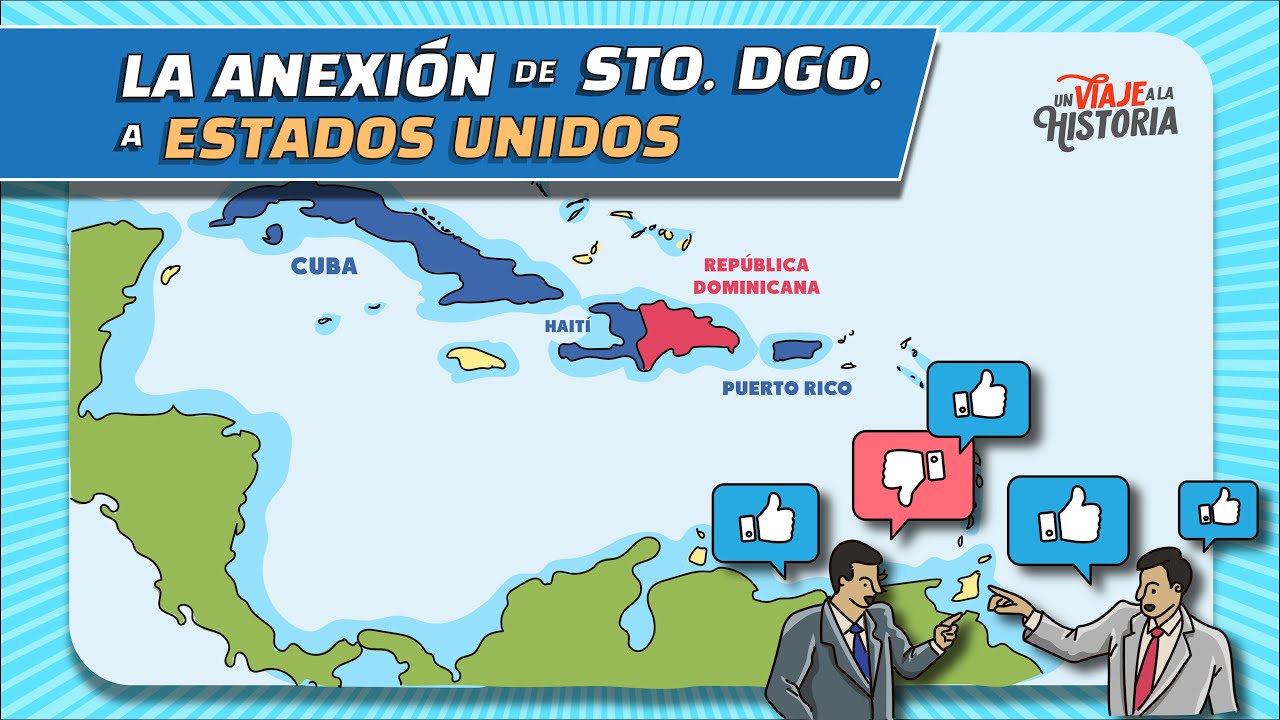 62: Anexión Republica Dominicana a Estados Unidos