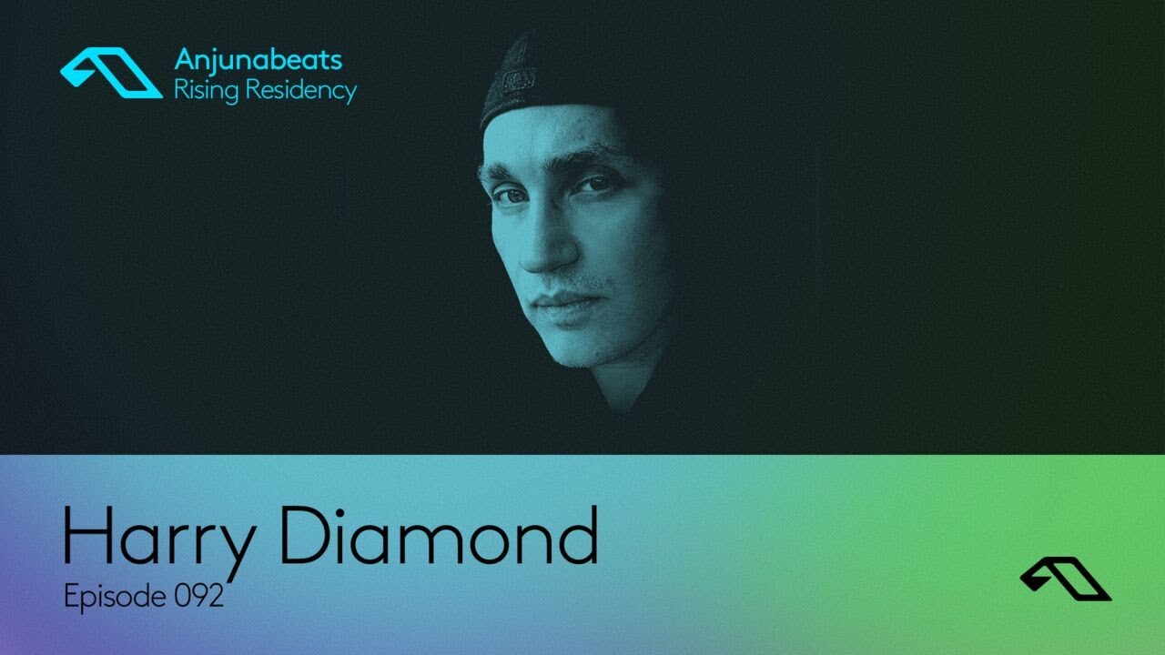 The Anjunabeats Rising Residency 092 with Harry Diamond