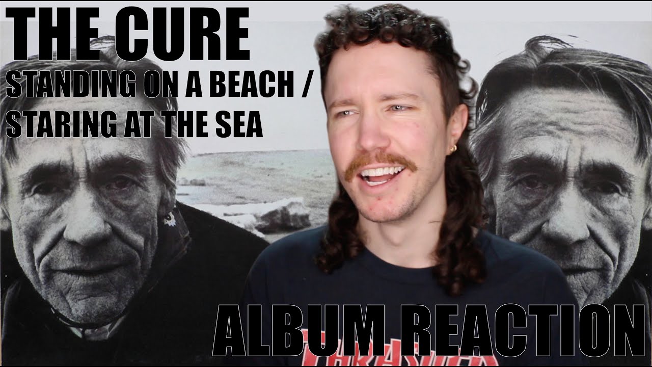 THE CURE - STANDING ON A BEACH / STARING AT THE SEA ALBUM REACTION