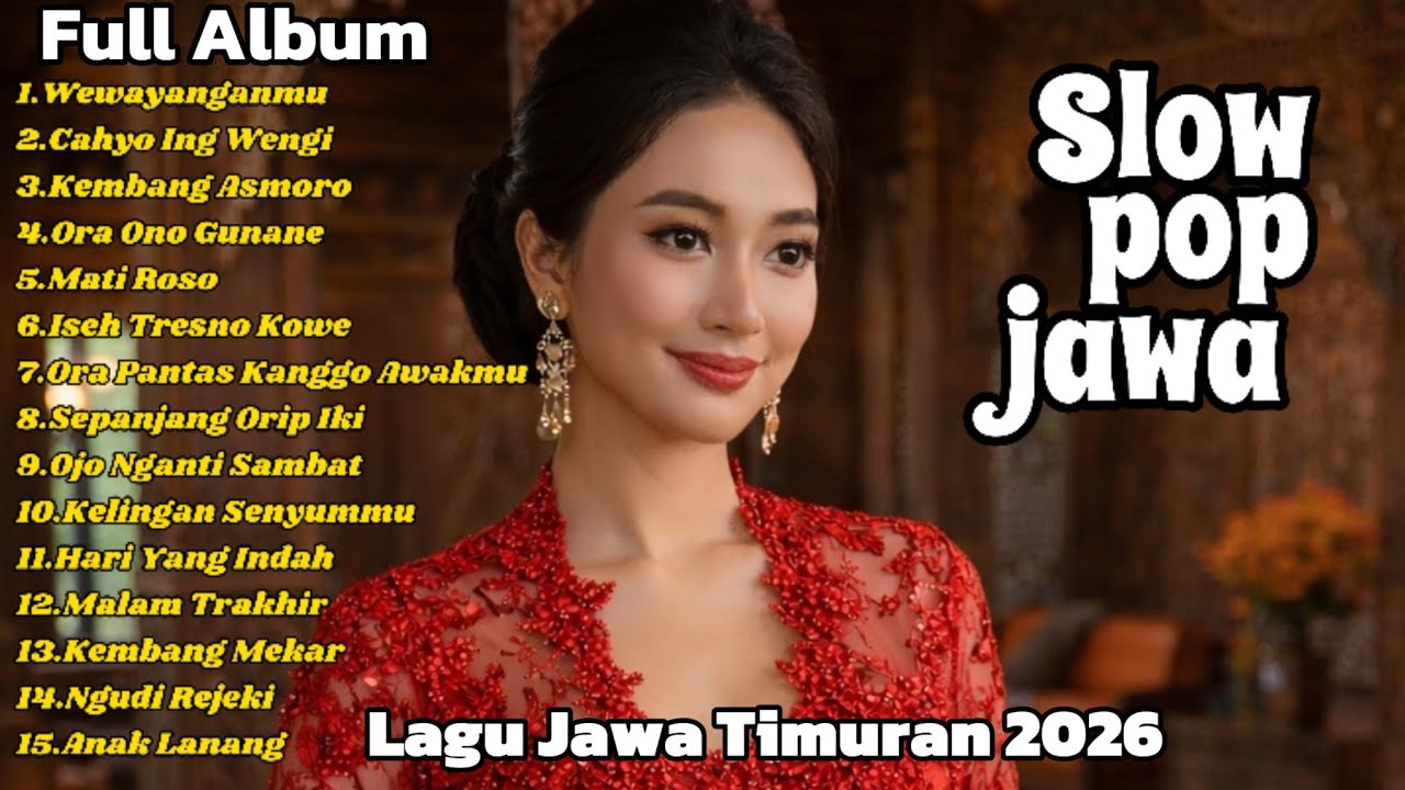 SLOW POP JAWA TIMURAN TERBARU 2026 | FULL ALBUM | SANGAT COCOK SEKALI BUAT TEMAN SANTAI & KERJA...