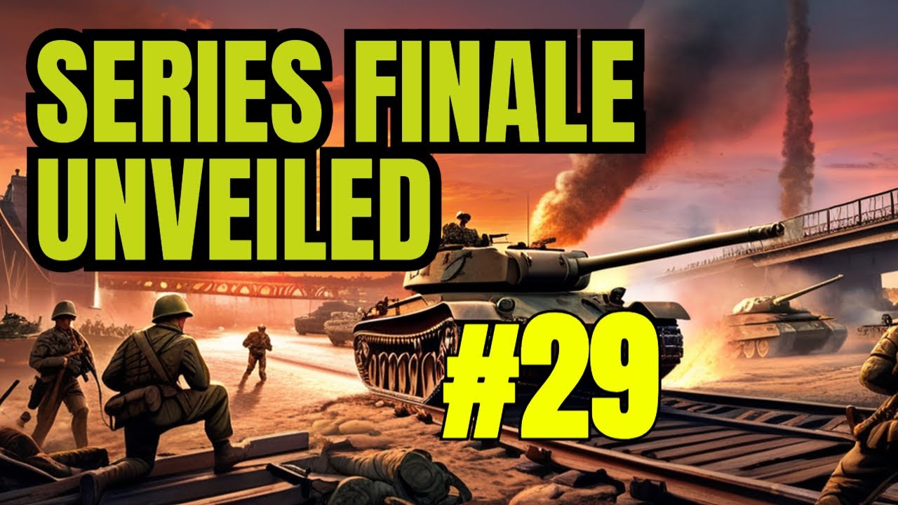 Series Finale! Bridges to Victory! | Company of Heroes Ep. 29.
