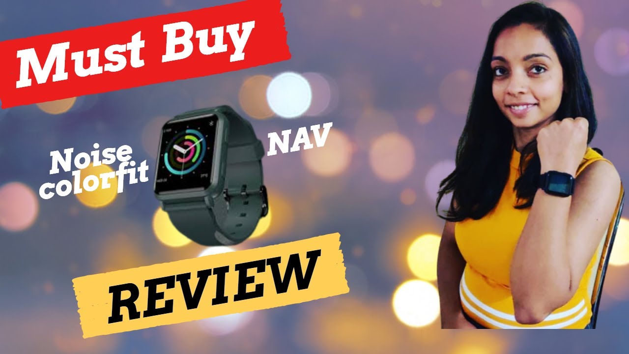 Should you buy Noise ColorFit NAV smartwatch || You MUST