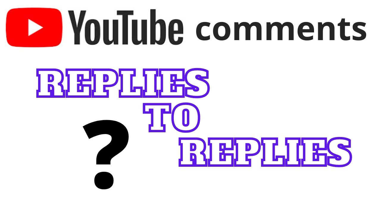 Can't find replies to replies on YouTube comments