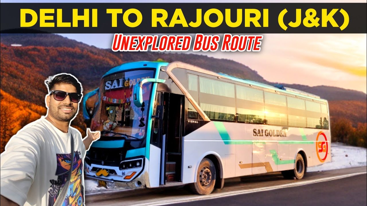 Delhi to Rajouri (J&K) Direct Bus Service by Sai Golden Travels | Unexplored Route Jammu to Rajouri