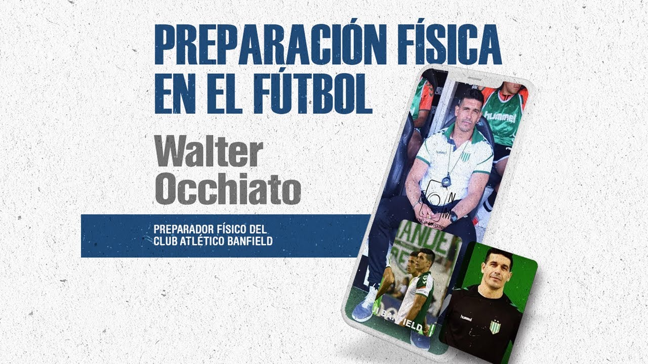 Aspectos neuromusculares determinantes en el futbol.  Walter Occhiato