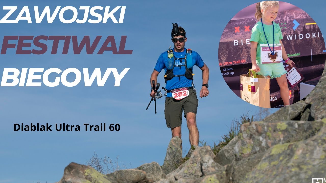 ZAWOJSKI FESTIWAL BIEGOWY 2023 | DIABLAK ULTRA TRAIL 60 | relacja + recenzja