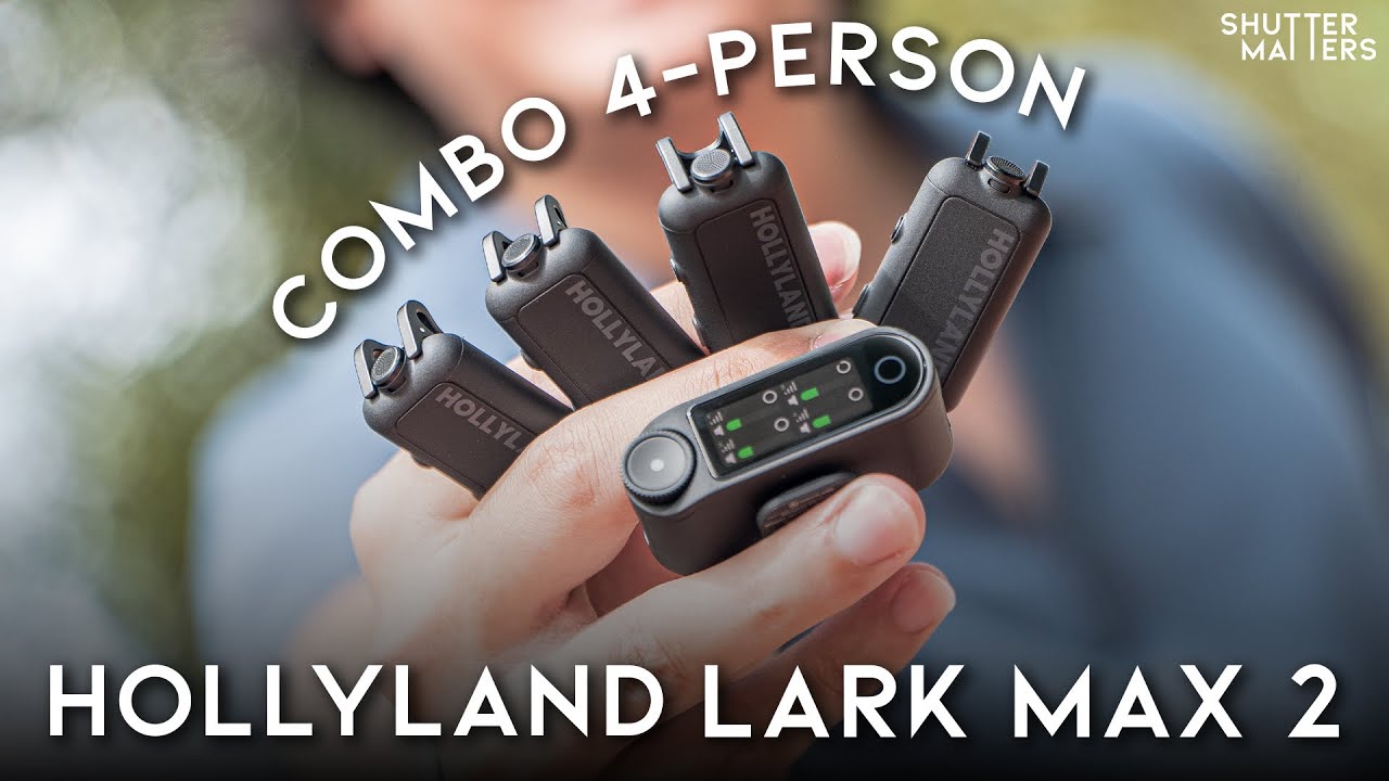 รีวิวไมค์4คน Hollyland Lark Max 2 (Combo 4Person) - Shutter Matters