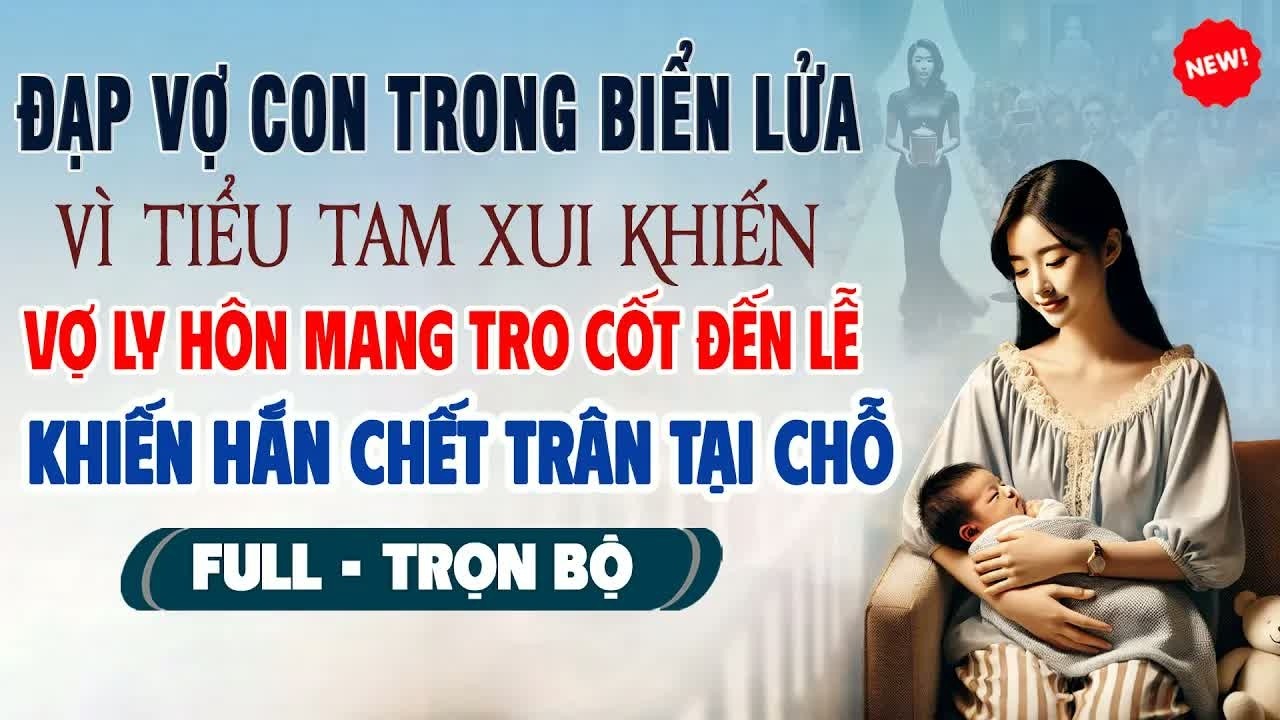 Giữa biển lửa, chồng ôm Tiểu Tam bỏ mặc vợ, khi cô ký đơn ly hôn thì toàn bộ sự thật khiến hắn chế