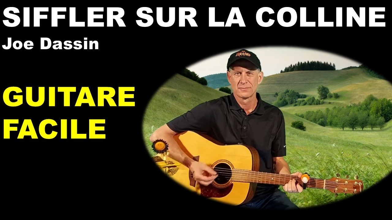 SIFFLER SUR LA COLLINE - Tutoriel Guitare Facile - Joe Dassin