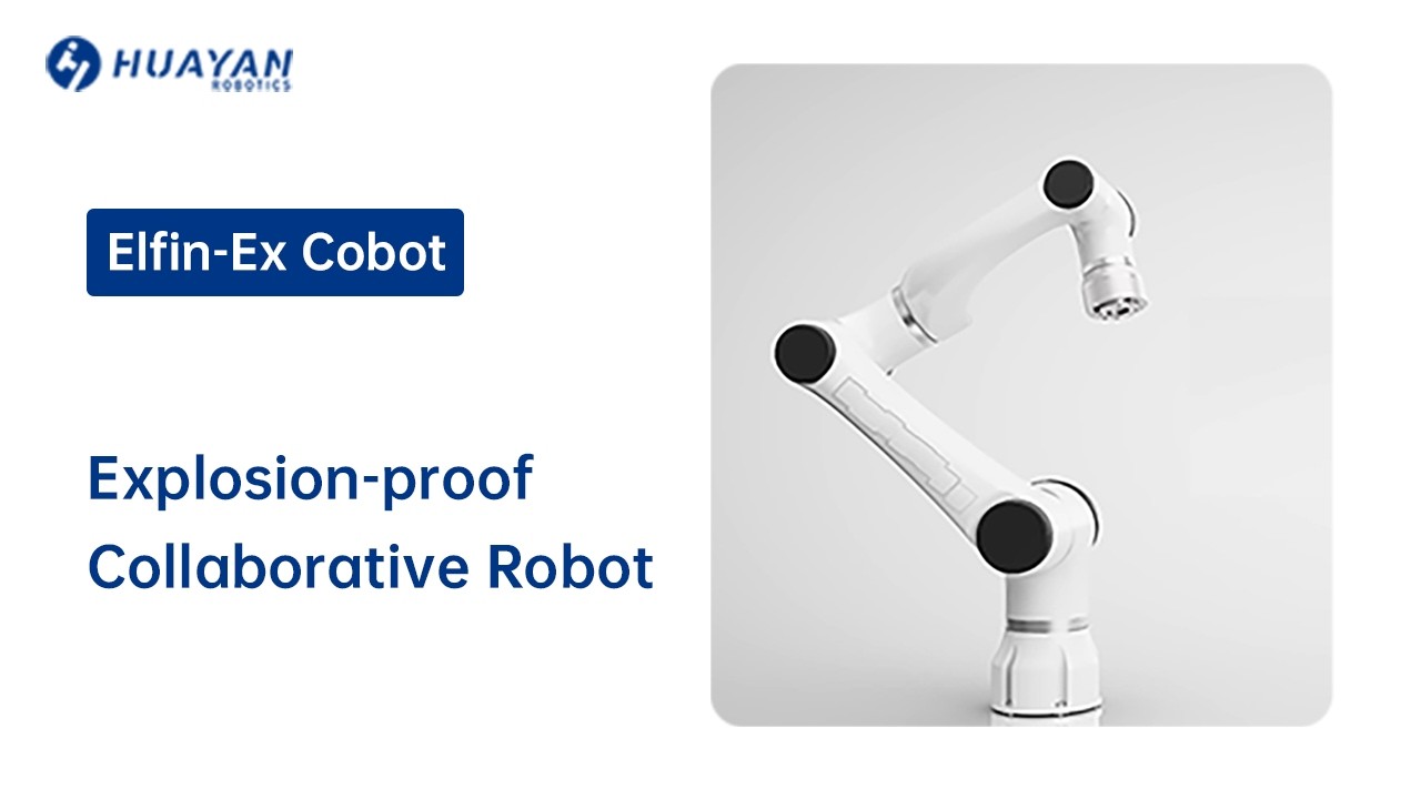 Huayan Robotics - Meet Elfin-Ex, the cobot built for environments where humans shouldn’t work.