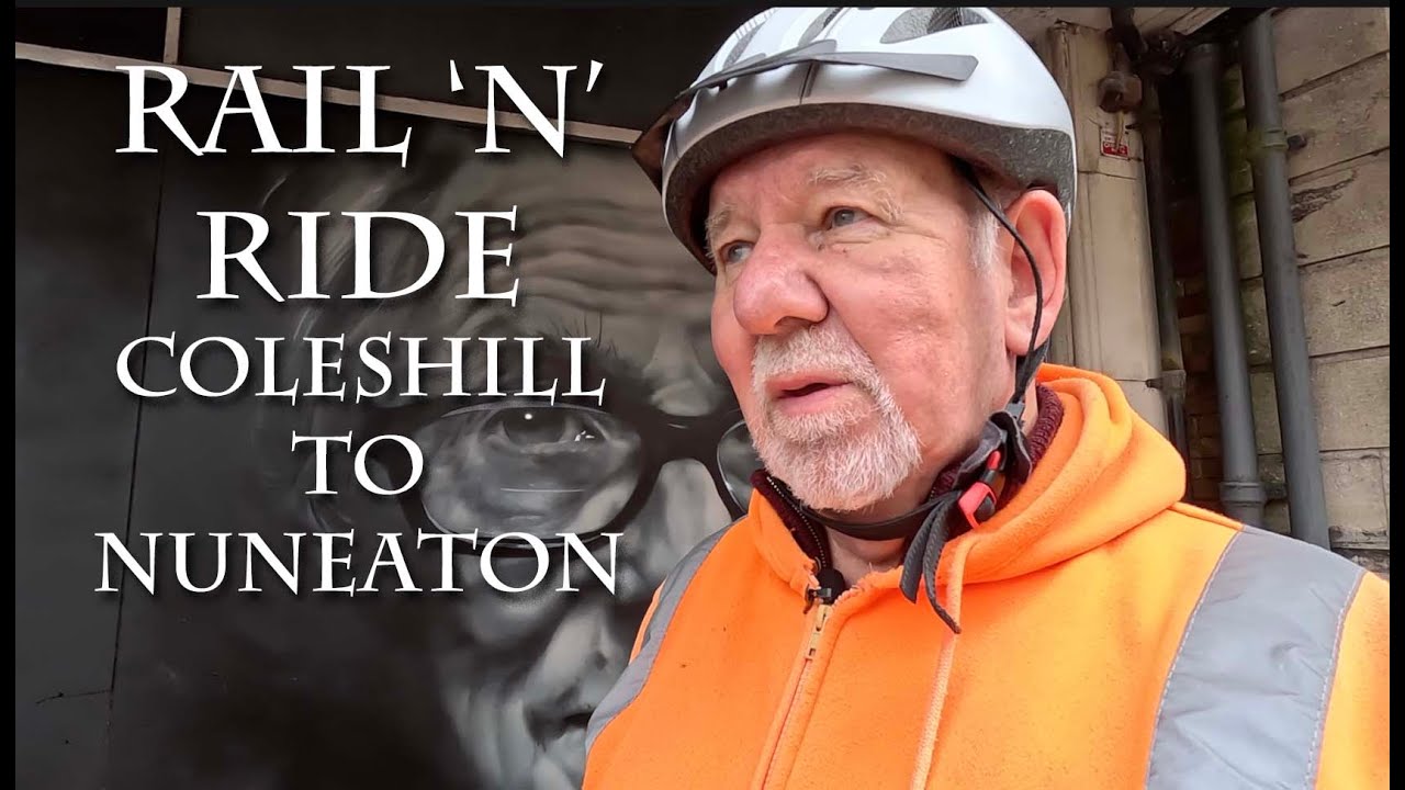 Rail and Ride, Coleshill to Nuneaton via Fillongley
