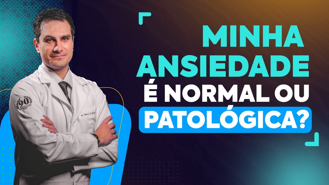 Minha ANSIEDADE é normal ou patológica?