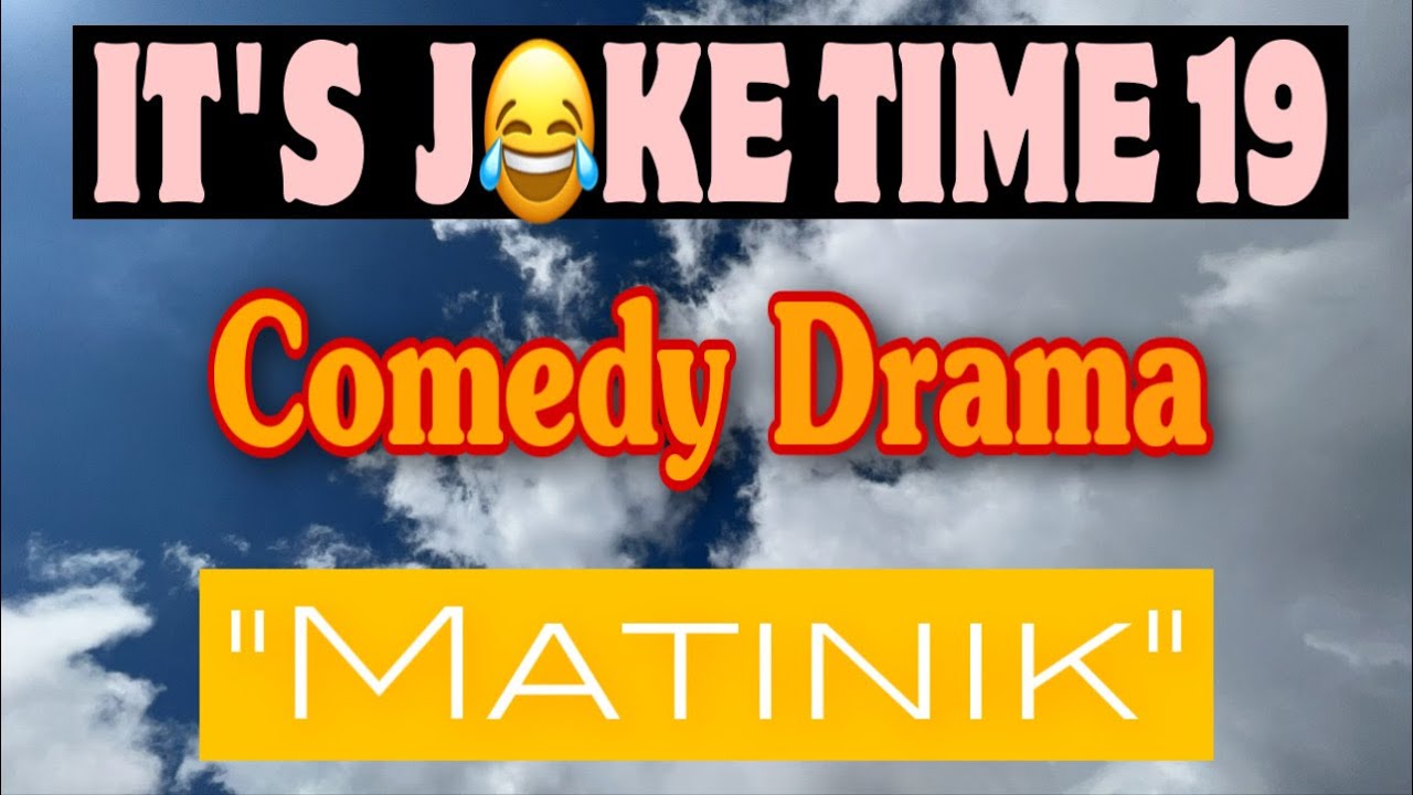 IT’S JOKE TIME #19 | MATINIK | COMEDY TAGALOG DRAMA JOKE | LADY ELLE | JOVIE DUPAIS