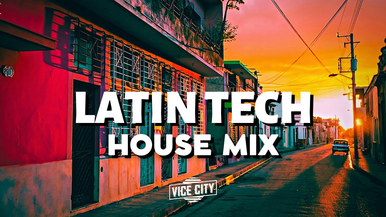 Latin Tech House Mix | 2023 July