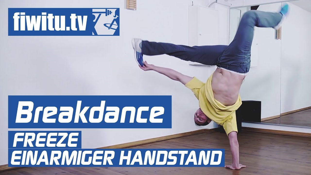 Breakdance lernen: Freeze - Einarmiger Handstand - fiwitu.tv