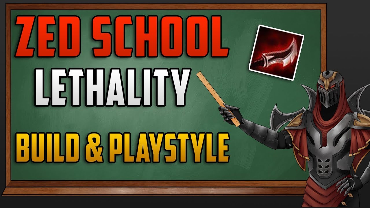 Zed School: Season 7 Lethality Build & Guide Discussion