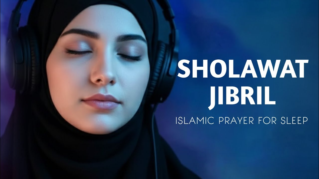 Sholawat Jibril Pengantar Tidur | Amalan Sholawat Nabi Mengukir 1000 Pintu Rezeki Melimpah