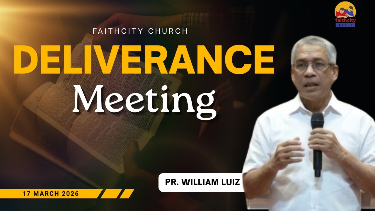 Faithcity Church - Deliverance Meeting | Pr. William Luiz |  17 March 2026