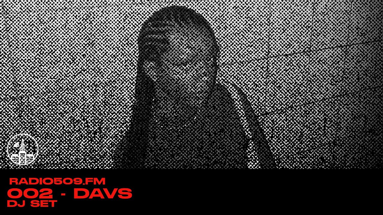 [509.FM] 002 - Davs (DJ SET)