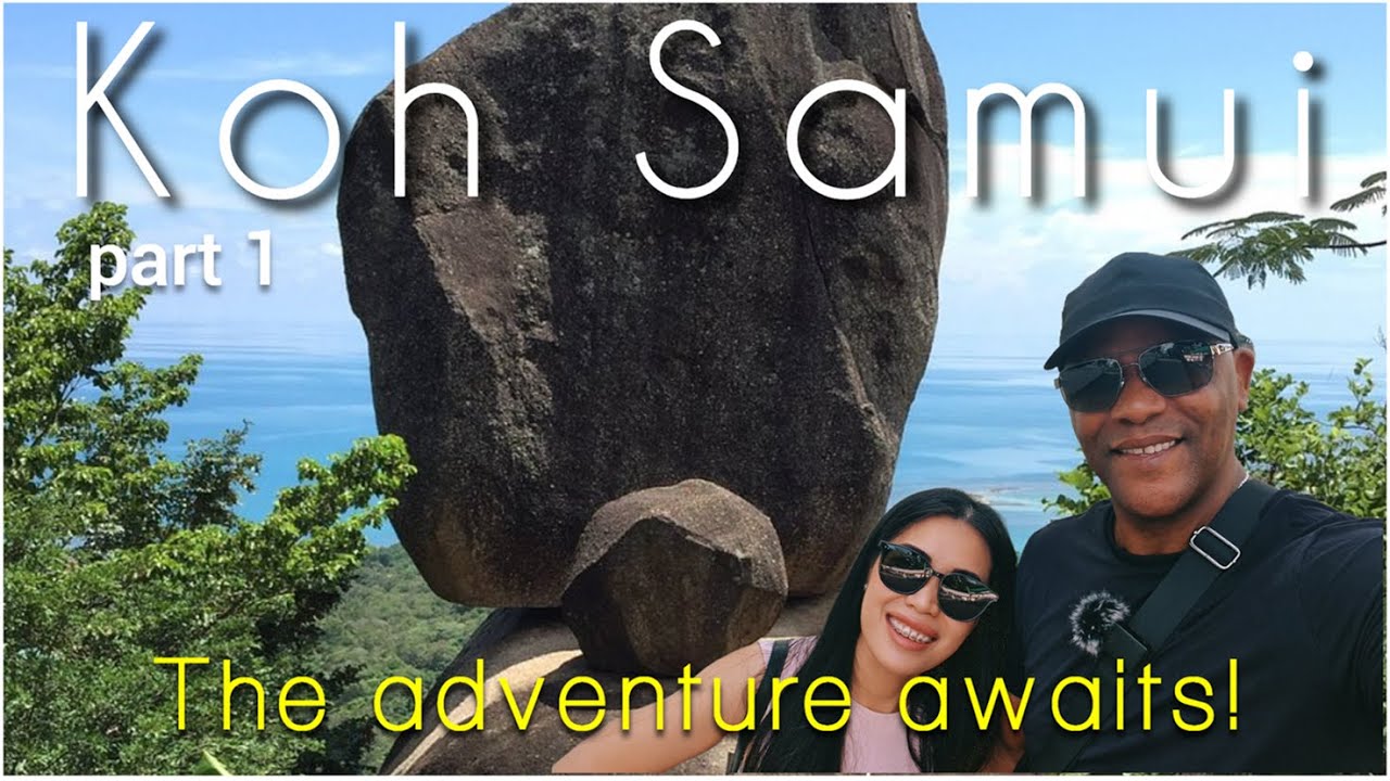 KOH SAMUI, Let the adventure begin!