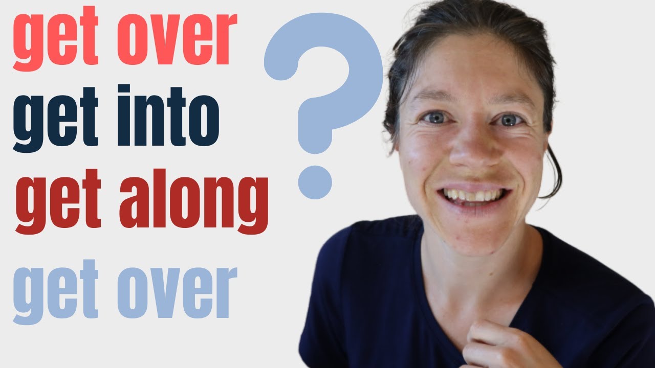 10 phrasal verbs les plus utilisés avec le verbe to get