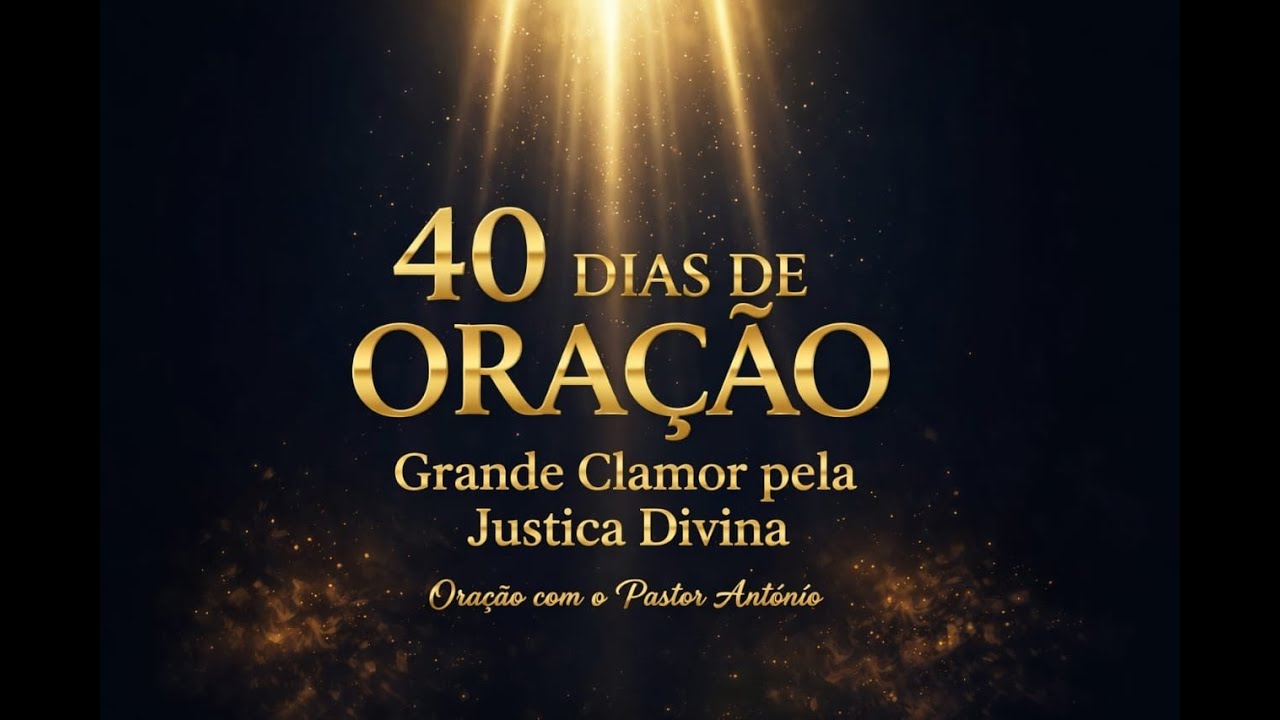 40 dias de oração 🔴🔴