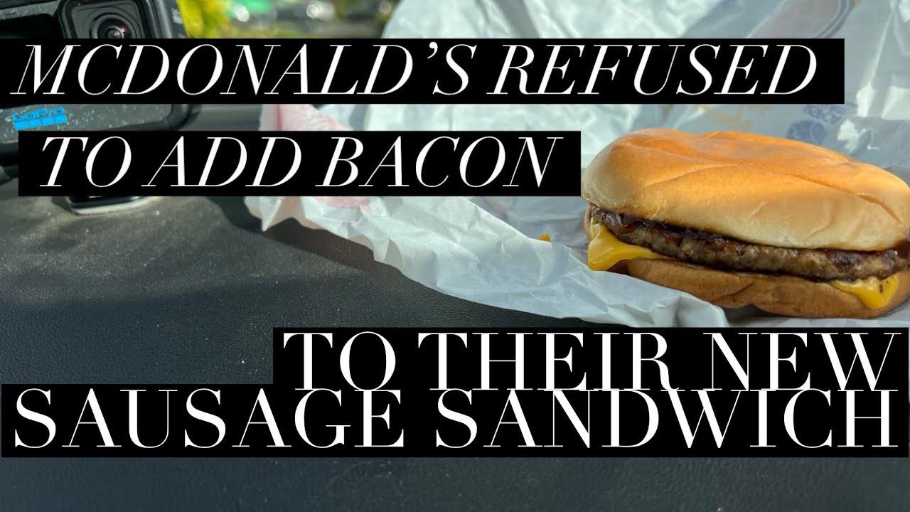 McDonald's Refused To Add Bacon To My Sausage Sandwich!! , McDonald's Sausage Sandwich Review