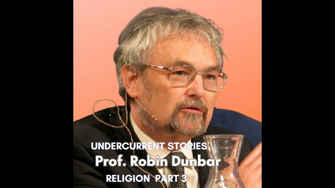 Robin Dunbar - How Religion Evolved: Empires, Power & the Future of Belief  (Part 3)