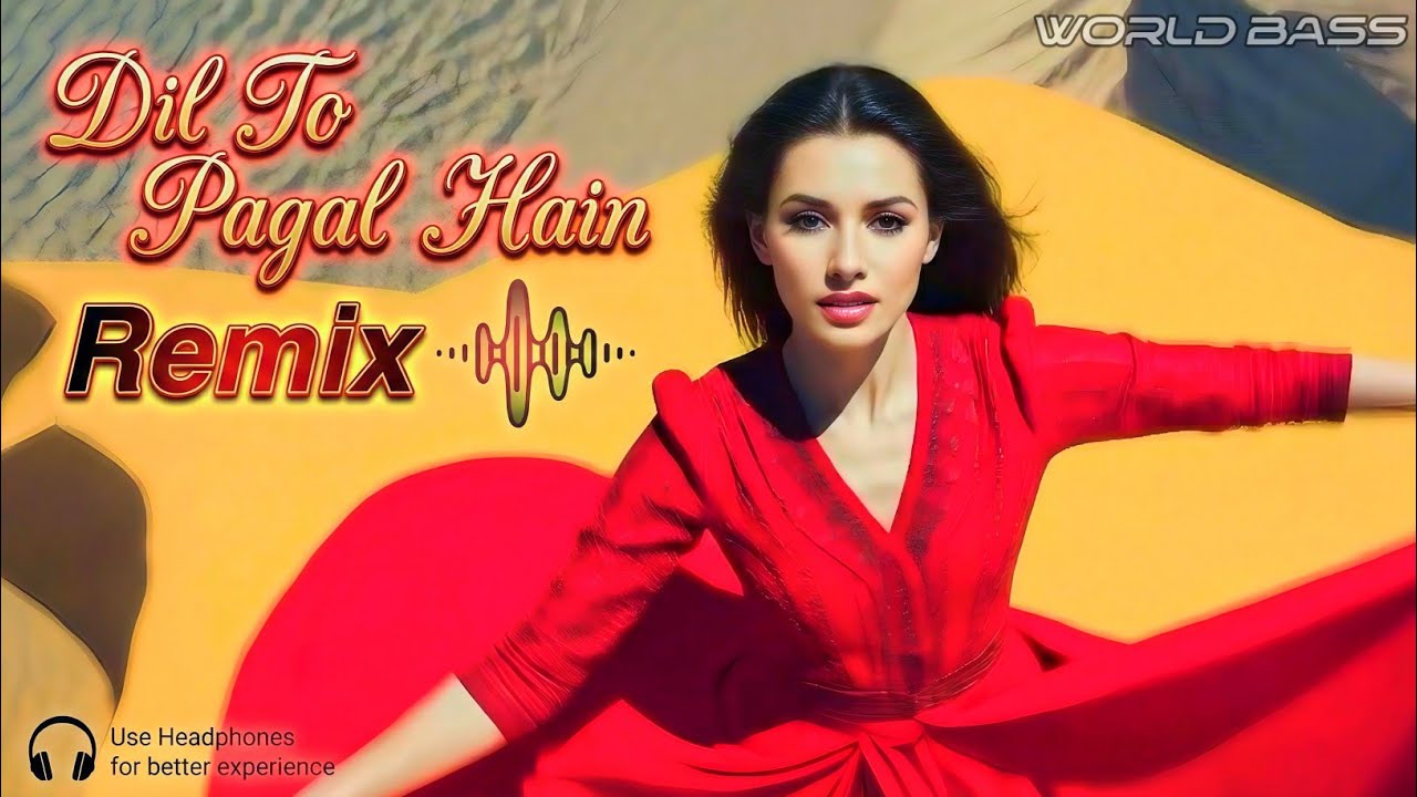 World Bass - Dil to Pagal Hain  ( 90s Hindi Club Mix ) | 2026 New Remix House Mix | Bollywood Songs 