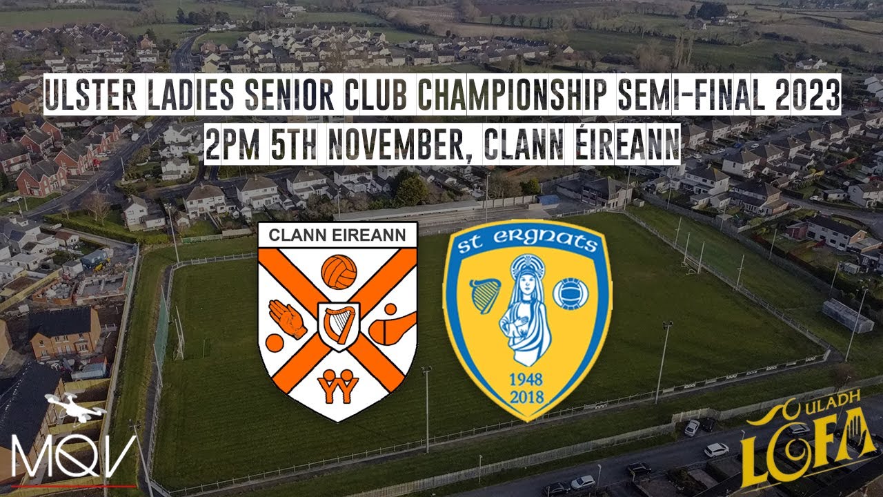Clann Éireann vs St Ergnats GAC Moneyglass - Ulster Ladies Senior Club Championship Semi-final