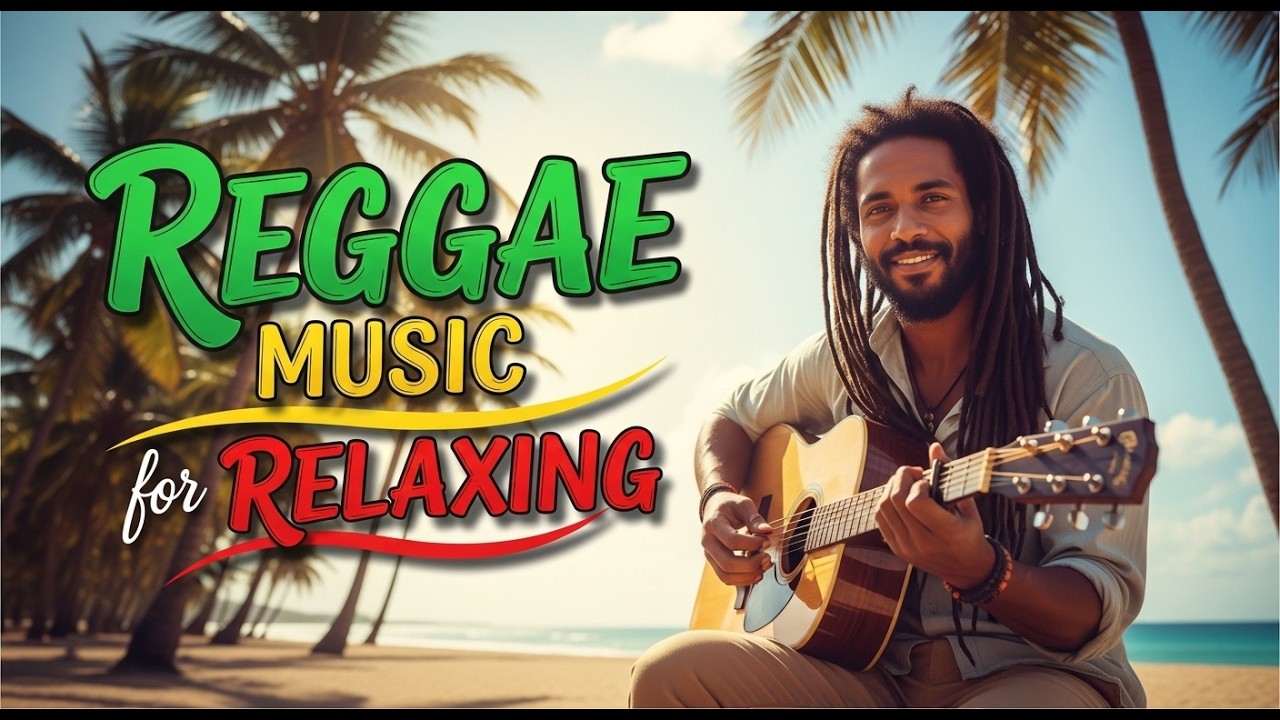 Gentle Reggae Songs Playlist for Stress Relief, Peaceful Listening, and Easy Vibes