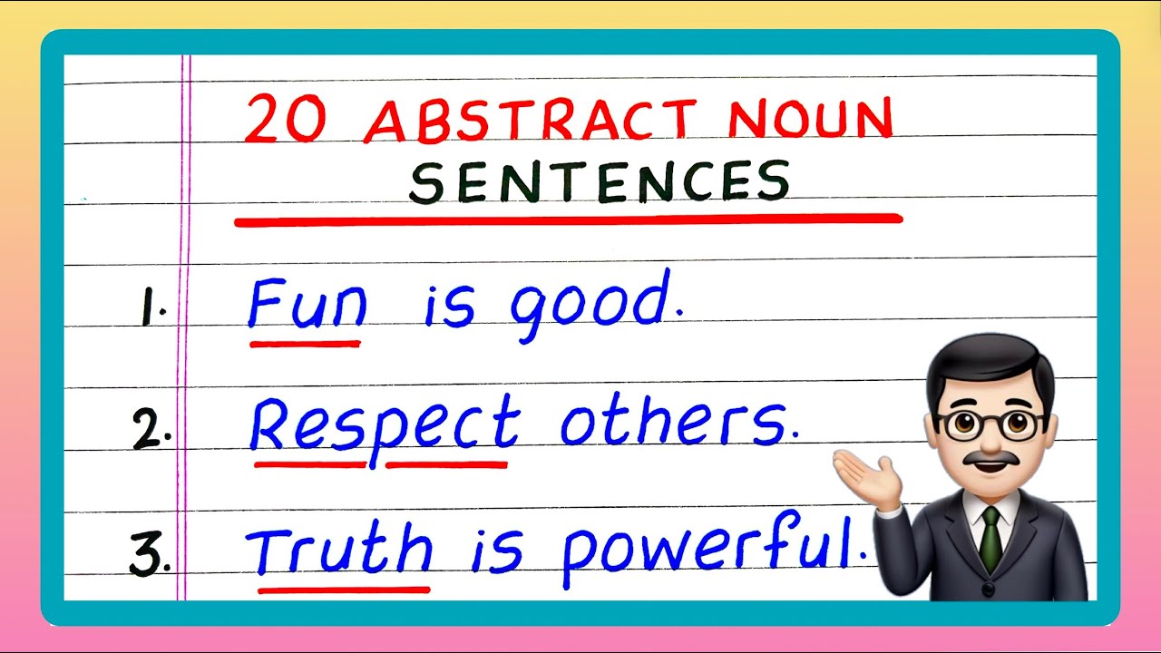 Abstract Noun Sentences | 20 Abstract Noun Sentences | Examples of Abstract Noun Sentences
