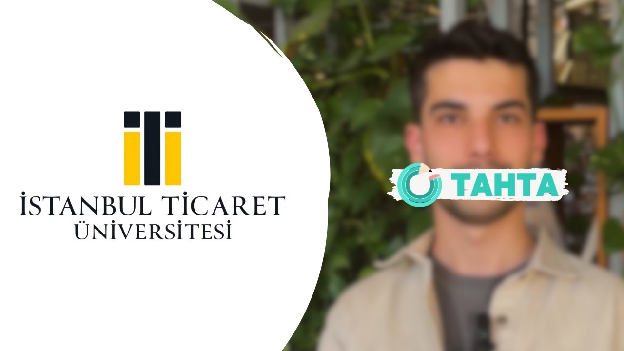 İstanbul Ticaret Üniversitesi nasıl bir yer? Öğrencisine sorduk.